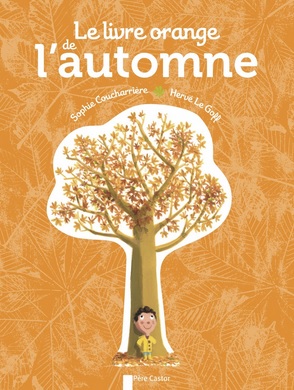 Le livre orange de l'automne de Sophie Coucharrière et Hervé LeGoff