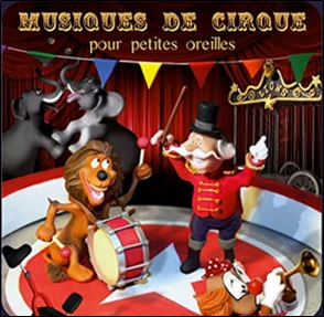 Musiques de cirque pour petites oreilles