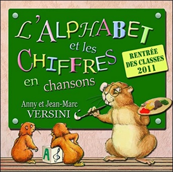 L'alphabet et les chiffres en chansons d'Anny et Jean-Marc Versini
