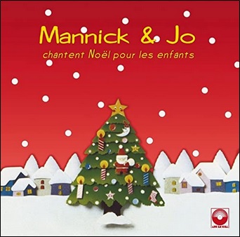 Mannick et Jo chantent Noël pour les enfants
