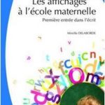 Image de la couverture de l'ouvrage Les affichages à l'école maternelle Première entrée dans l'écrit de Mireille Delaborde