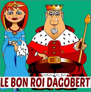 Chanson Le bon roi Dagobert