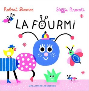Album La fourmi de Steffie Brocoli d'apres un poème de Robert Desnos