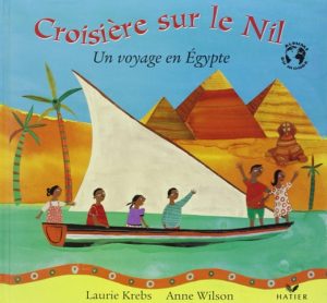 Croisière sur le Nil Un voyage en Egypte de Laurie Krebs et Anne Wilson