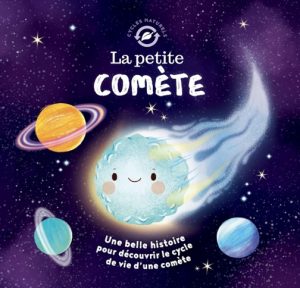 La petite comète de Suzanne Fossey et Gisela Bohorquez, livre enfant espace