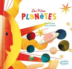 Les P'tites planètes de Fleur Daugey Chiara Dattola