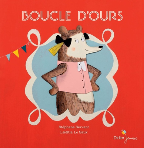 Couverture du livre Boucle d’Ours de Stéphane Servant, un conte drôle sur les déguisements et la liberté de choisir.