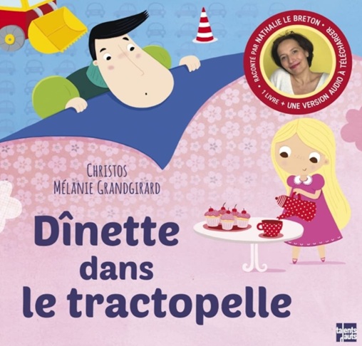 Couverture du livre Dinette dans le tractopelle, un album qui mélange poupées et engins de chantier avec humour.