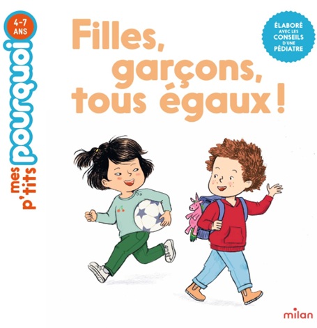 Couverture du livre Filles, garçons, tous égaux !, un album de la collection Mes p’tits pourquoi qui répond aux questions des enfants.