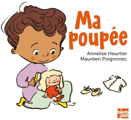 Couverture du livre Ma poupée d’Anise Heurtier, un album sensible où un garçon joue au papa avec une poupée.