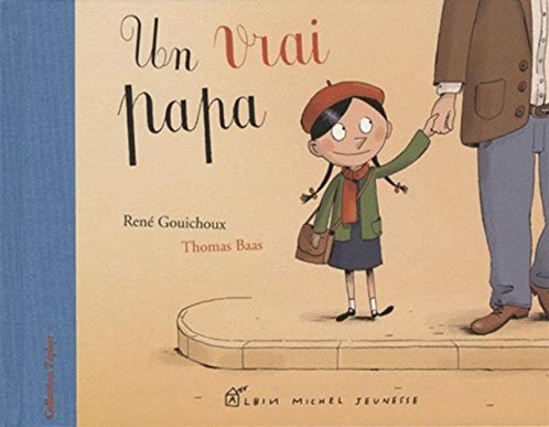 Couverture de l’album jeunesse Un vrai papa, une histoire tendre et drôle qui met en valeur les papas du quotidien.