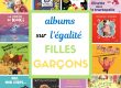 Sélection d’albums jeunesse sur l’égalité filles-garçons en maternelle, en lien avec les programmes ÉVAR.
