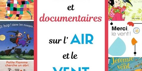 Albums pédagogique et documentaires sur l’air et le vent en classe de maternelle