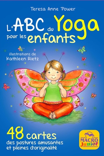 L'ABC du yoga pour les enfants L'ABC du yoga pour les enfants 48 cartes aux éditions Macro Junior