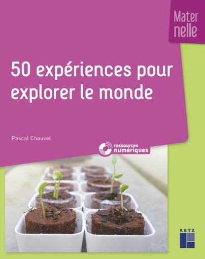 50 expériences pour explorer le monde - Retz