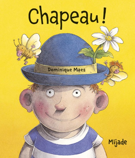 "Chapeau !" de Dominique Maes Couverture de l’album jeunesse Chapeau de Dominique Maes, utilisé pour travailler le thème du carnaval en maternelle.