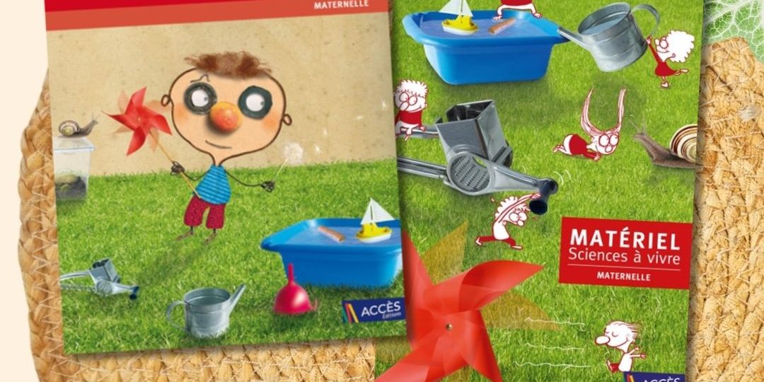 Couverture du livre Sciences à vivre et matériel pédagogique de la mallette Accès pour l’enseignement des sciences en maternelle