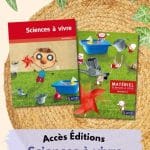 Couverture du livre Sciences à vivre et matériel pédagogique de la mallette Accès pour l’enseignement des sciences en maternelle