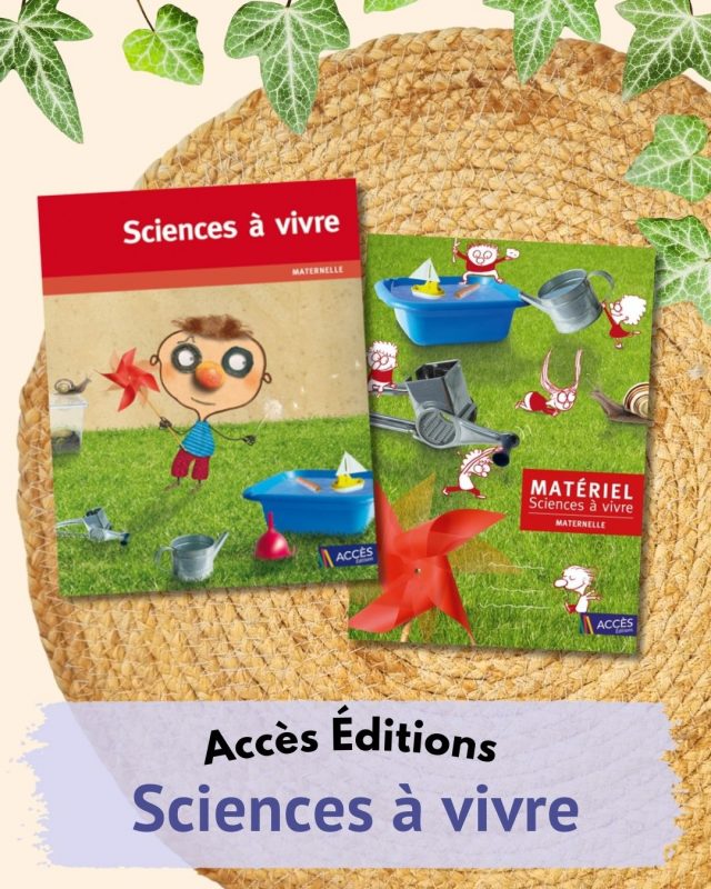 Couverture du livre Sciences à vivre et matériel pédagogique de la mallette Accès pour l’enseignement des sciences en maternelle