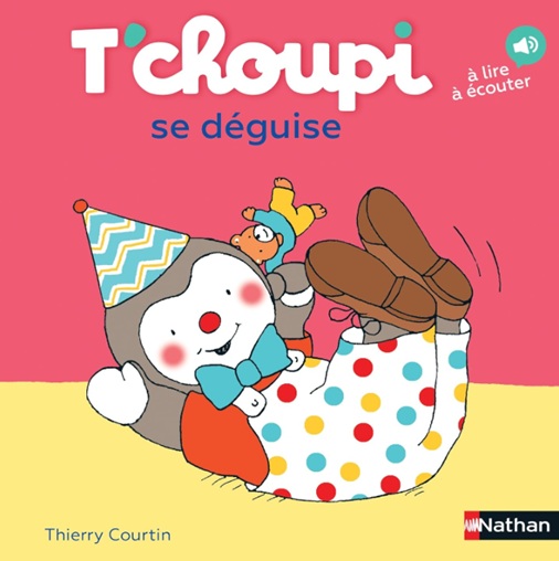 "T'choupi se déguise" de Thierry Courtin Couverture de l’album jeunesse T’choupi se déguise de Thierry Courtin pour travailler le thème du carnaval en maternelle.