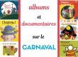 Sélection d’albums et de documentaires sur le carnaval pour enfants de maternelle.